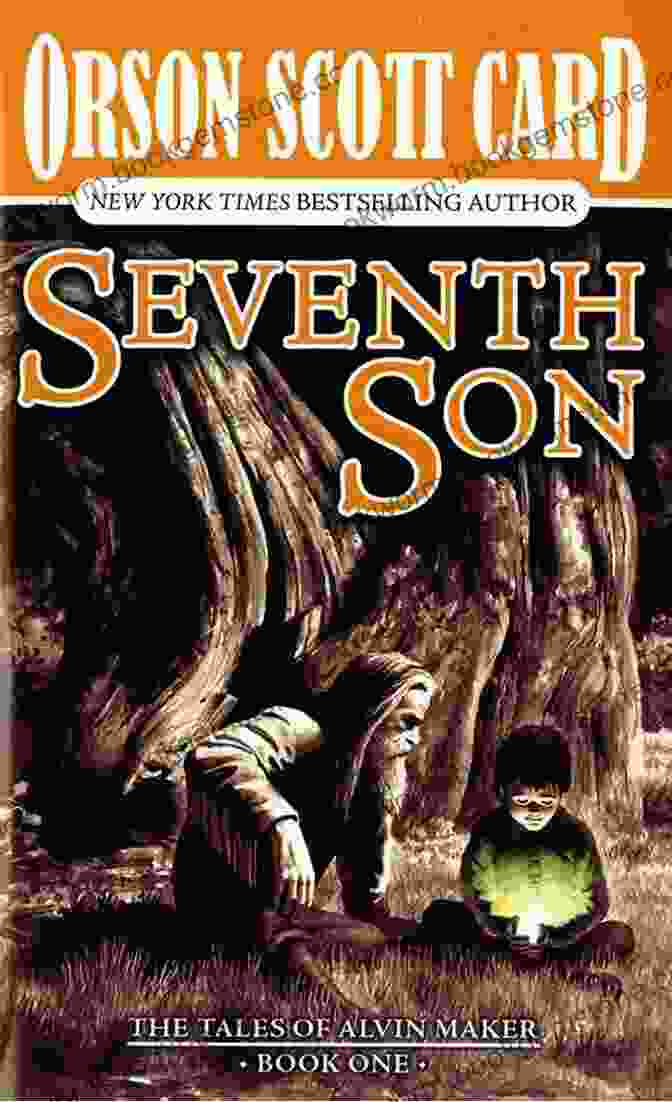 Cover Of The Book Seventh Son: The Tales Of Alvin Maker, Book One By Orson Scott Card Seventh Son: The Tales Of Alvin Maker One