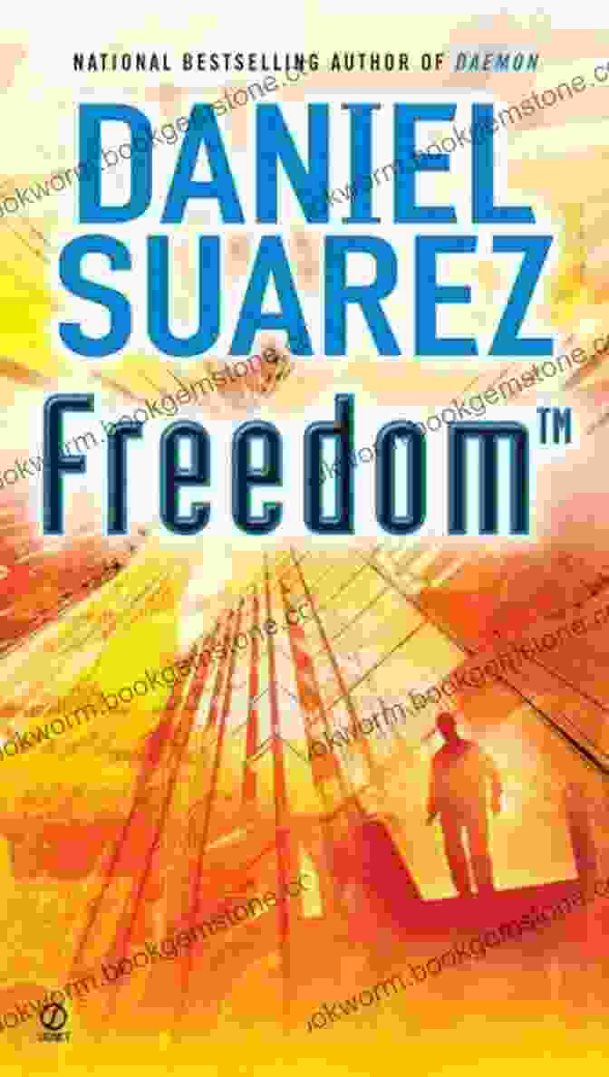 Freedom™ Daemon Book Cover By Daniel Suarez Freedom (TM) (Daemon 2) Daniel Suarez