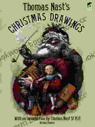 Thomas Nast S Christmas Drawings (Dover Fine Art History Of Art)