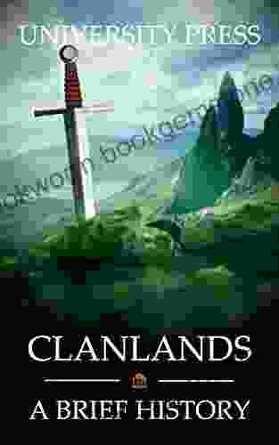 Clanlands: A Brief History Of Scotland