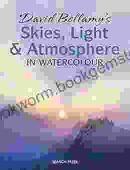 David Bellamy S Skies Light And Atmosphere In Watercolour