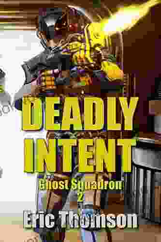 Deadly Intent (Ghost Squadron 2)