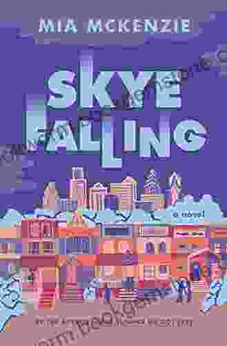 Skye Falling: A Novel Mia McKenzie