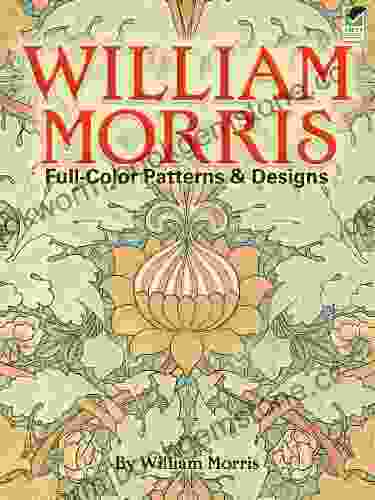 William Morris Full Color Patterns And Designs (Dover Pictorial Archive)