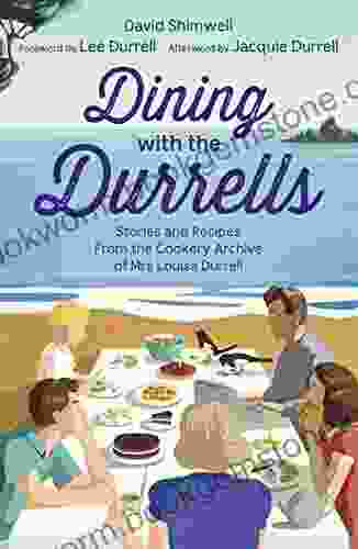 Dining With The Durrells: Stories And Recipes From The Cookery Archive Of Mrs Louisa Durrell