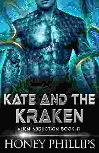 Kate And The Kraken: A SciFi Alien Romance (Alien Abduction 11)