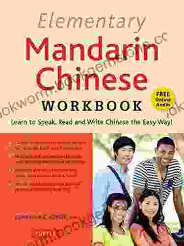 Elementary Mandarin Chinese Workbook: Learn To Speak Read And Write Chinese The Easy Way (Companion Audio)
