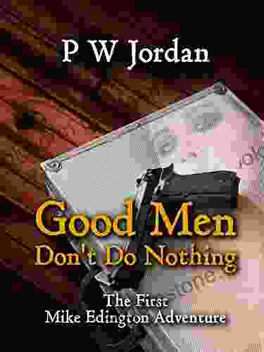 Good Men Don T Do Nothing (Mike Edington Adventures 1)