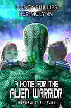 A Home For The Alien Warrior (Treasured By The Alien 6)