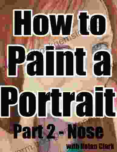 How To Paint A Portrait Part 2: Noses