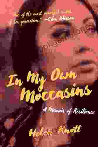 In My Own Moccasins: A Memoir Of Resilience (The Regina Collection)