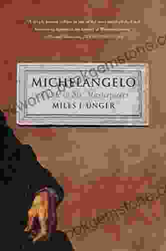 Michelangelo: A Life In Six Masterpieces