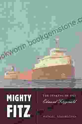Mighty Fitz: The Sinking Of The Edmund Fitzgerald