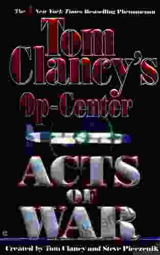 Acts Of War: Op Center 04 (Tom Clancy S Op Center 4)