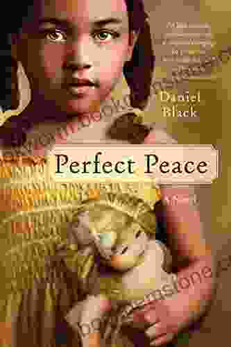 Perfect Peace: A Novel Daniel Black