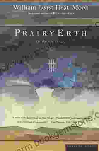 PrairyErth: A Deep Map William Least Heat Moon