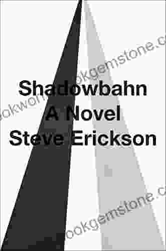 Shadowbahn Steve Erickson