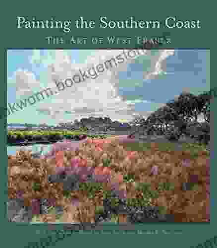Painting The Southern Coast: The Art Of West Fraser