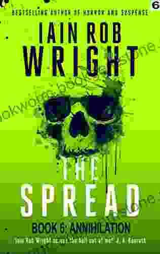 The Spread: 6 (Annihilation) Iain Rob Wright