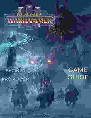 Total War Warhammer 3 Guide Bob Leszczak