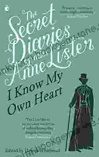 The Secret Diaries Of Miss Anne Lister: Vol 1: I Know My Own Heart (Virago Modern Classics 251)