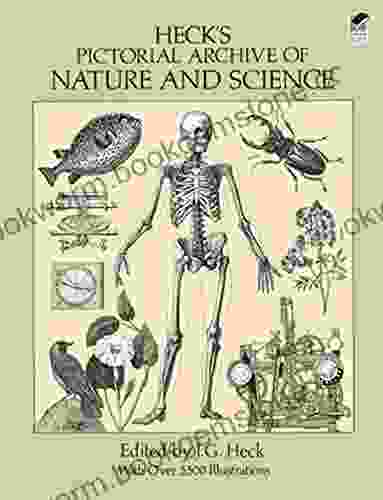 Heck S Pictorial Archive Of Nature And Science: With Over 5 500 Illustrations (Dover Pictorial Archive)
