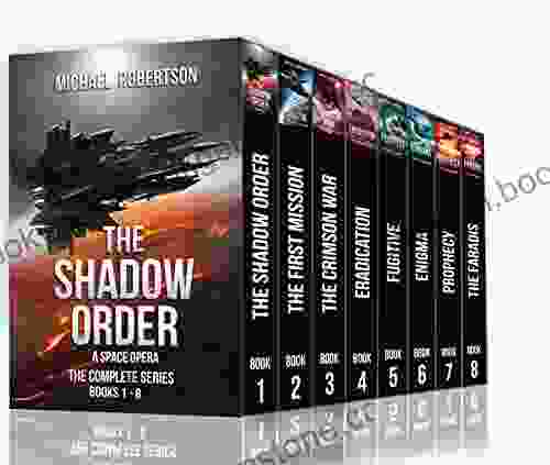 The Shadow Order 1 8 (The Complete Series): A Space Opera