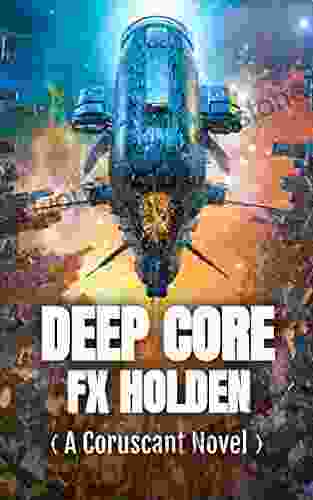 Deep Core: A Coruscant Novel (The Coruscant 1)