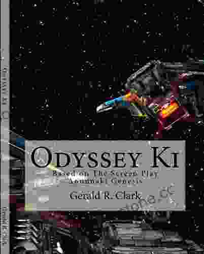 Odyssey Ki: Based On The Screen Play Anunnaki Genesis